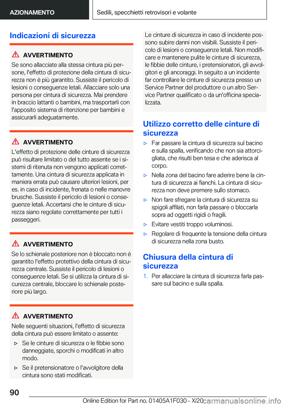 BMW X1 2021  Libretti Di Uso E manutenzione (in Italian) �I�n�d�i�c�a�z�i�o�n�i��d�i��s�i�c�u�r�e�z�z�a
�A�V�V�E�R�T�I�M�E�N�T�O
�S�e��s�o�n�o��a�l�l�a�c�c�i�a�t�e��a�l�l�a��s�t�e�s�s�a��c�i�n�t�u�r�a��p�i�