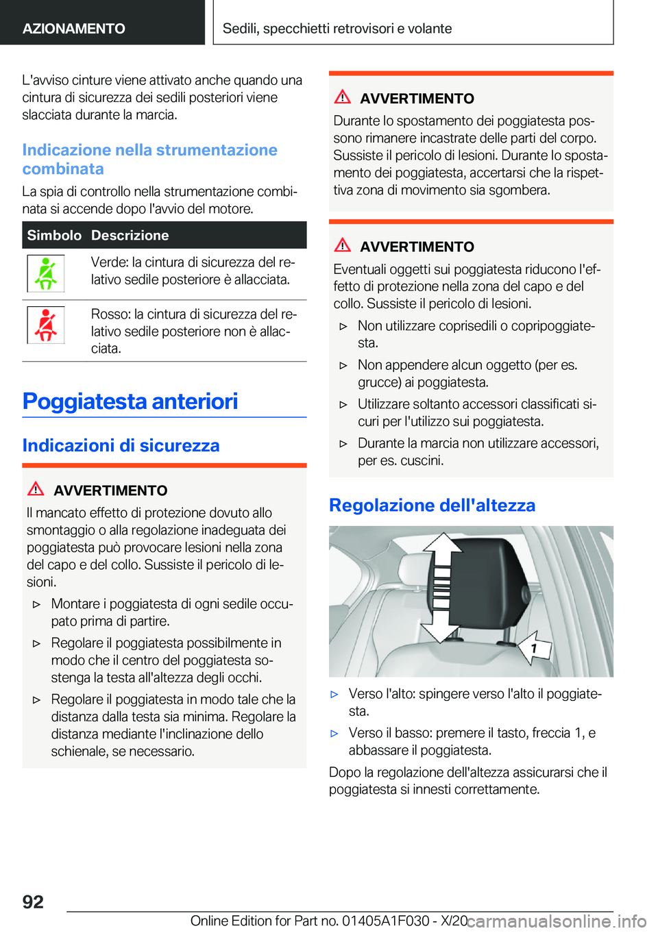 BMW X1 2021  Libretti Di Uso E manutenzione (in Italian) �L�'�a�v�v�i�s�o��c�i�n�t�u�r�e��v�i�e�n�e��a�t�t�i�v�a�t�o��a�n�c�h�e��q�u�a�n�d�o��u�n�a�c�i�n�t�u�r�a��d�i��s�i�c�u�r�e�z�z�a��d�e�i��s�e�d�i�l�i��p�o�s�t�e�r�i�o�r�i��v�i�e�n�e
�s�