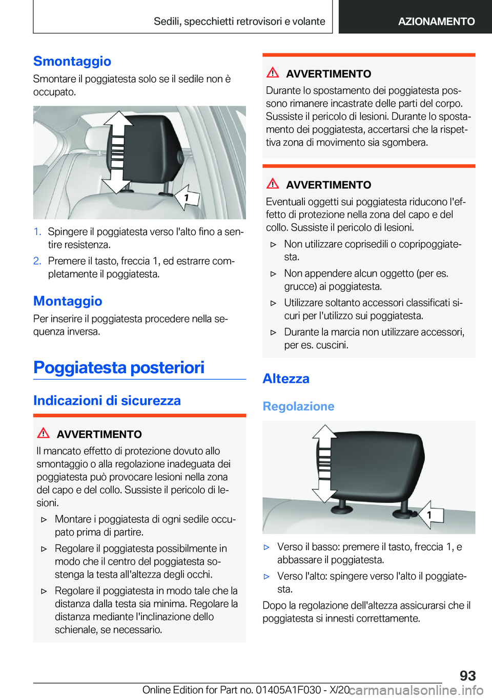 BMW X1 2021  Libretti Di Uso E manutenzione (in Italian) �S�m�o�n�t�a�g�g�i�o�S�m�o�n�t�a�r�e��i�l��p�o�g�g�i�a�t�e�s�t�a��s�o�l�o��s�e��i�l��s�e�d�i�l�e��n�o�n��è�o�c�c�u�p�a�t�o�.�1�.�S�p�i�n�g�e�r�e��i�l��p�o�g�g�i�a�t�e�s�t�a��v�e�r�s�o��l�