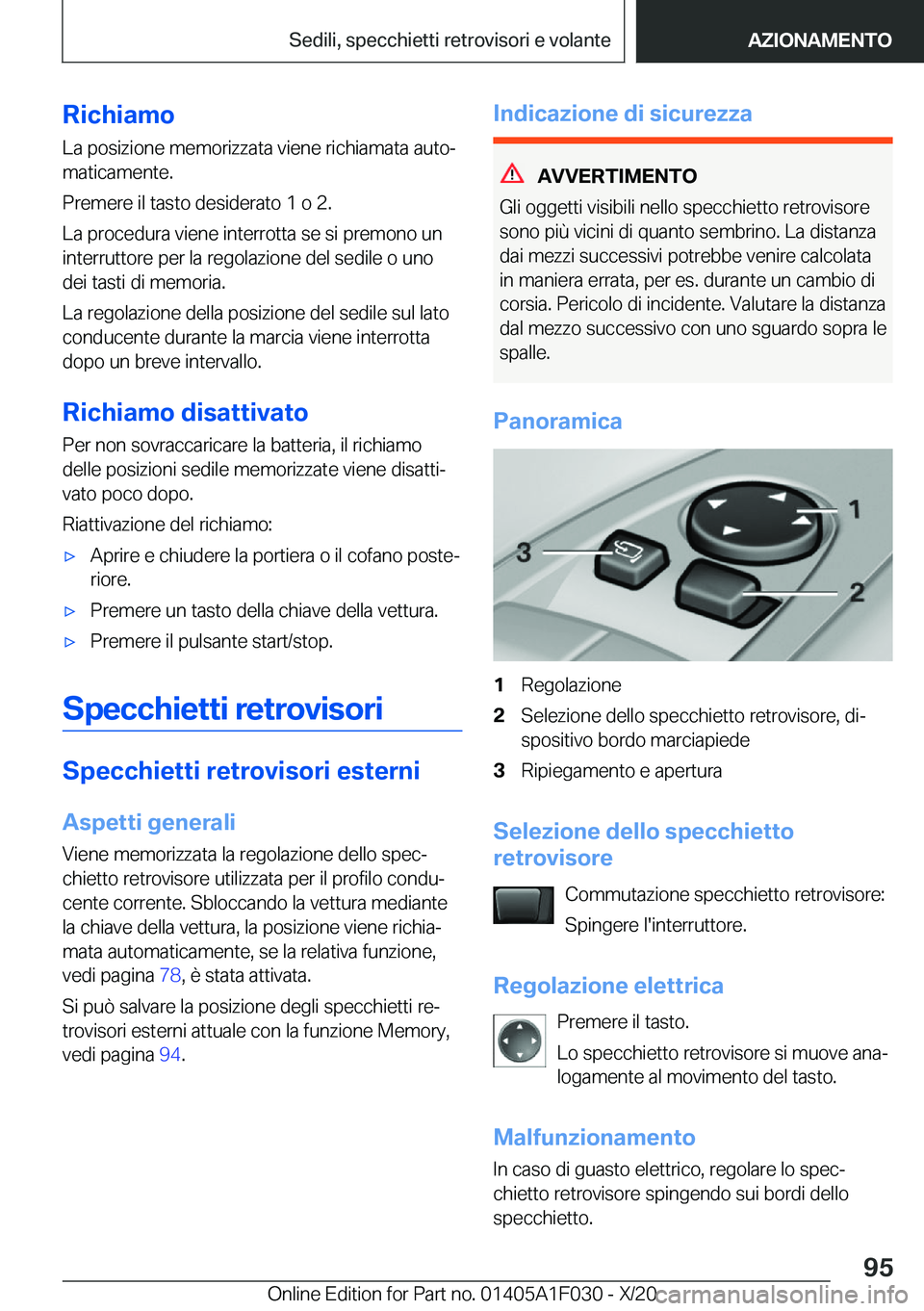 BMW X1 2021  Libretti Di Uso E manutenzione (in Italian) �R�i�c�h�i�a�m�o�L�a��p�o�s�i�z�i�o�n�e��m�e�m�o�r�i�z�z�a�t�a��v�i�e�n�e��r�i�c�h�i�a�m�a�t�a��a�u�t�oª�m�a�t�i�c�a�m�e�n�t�e�.
�P�r�e�m�e�r�e��i�l��t�a�s�t�o��d�e�s�i�d�e�r�a�t�o��1��o�