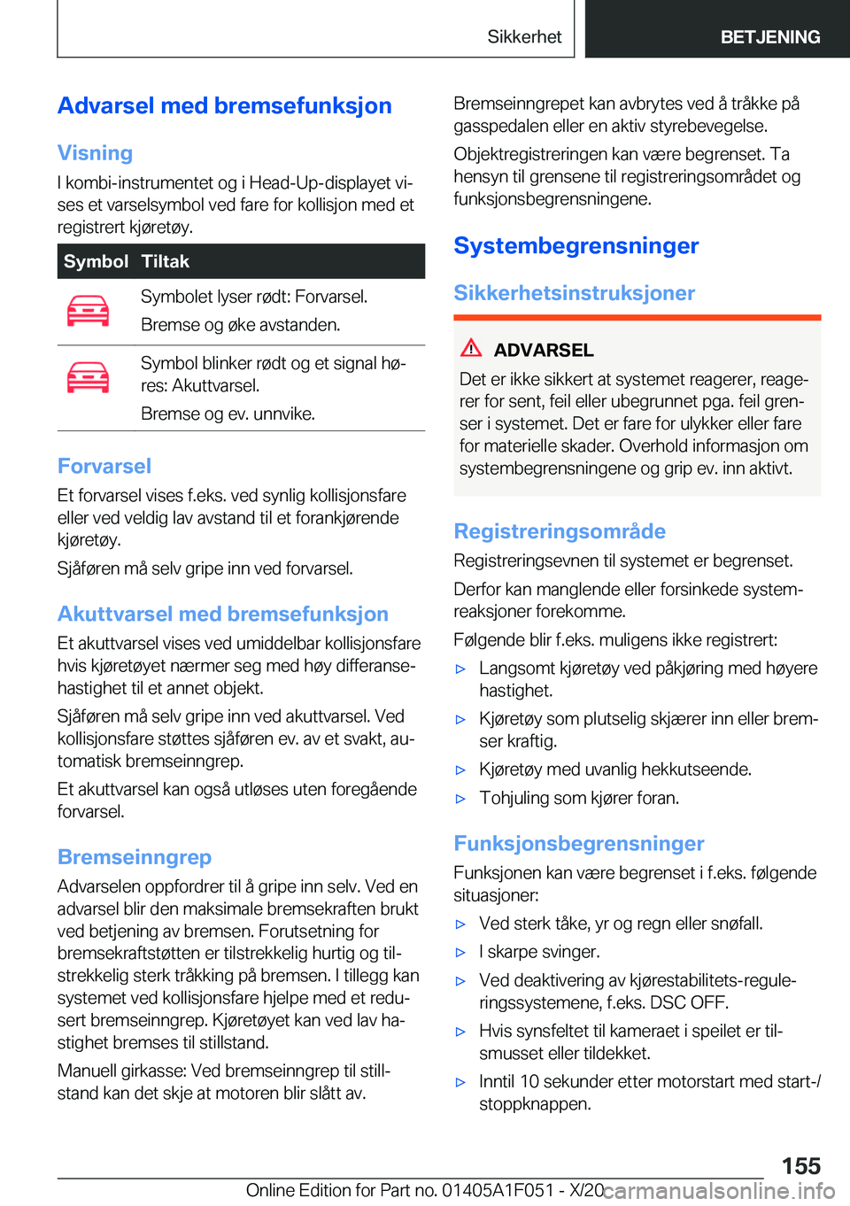 BMW X1 2021  InstruksjonsbØker (in Norwegian) �A�d�v�a�r�s�e�l��m�e�d��b�r�e�m�s�e�f�u�n�k�s�j�o�n
�V�i�s�n�i�n�g �I��k�o�m�b�i�-�i�n�s�t�r�u�m�e�n�t�e�t��o�g��i��H�e�a�d�-�U�p�-�d�i�s�p�l�a�y�e�t��v�ij
�s�e�s��e�t��v�a�r�s�e�l�s�y�m�b�