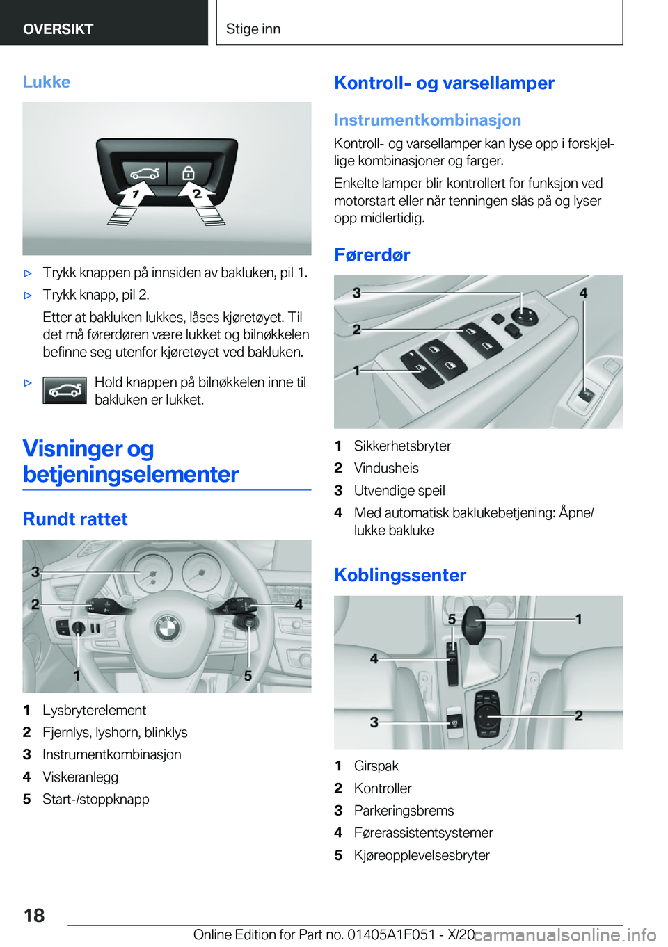 BMW X1 2021  InstruksjonsbØker (in Norwegian) �L�u�k�k�ex�T�r�y�k�k��k�n�a�p�p�e�n��p�å��i�n�n�s�i�d�e�n��a�v��b�a�k�l�u�k�e�n�,��p�i�l��1�.x�T�r�y�k�k��k�n�a�p�p�,��p�i�l��2�.
�E�t�t�e�r��a�t��b�a�k�l�u�k�e�n��l�u�k�k�e�s�,��l�