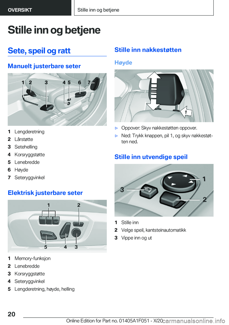 BMW X1 2021  InstruksjonsbØker (in Norwegian) �S�t�i�l�l�e��i�n�n��o�g��b�e�t�j�e�n�e�S�e�t�e�,��s�p�e�i�l��o�g��r�a�t�t
�M�a�n�u�e�l�t��j�u�s�t�e�r�b�a�r�e��s�e�t�e�r
�1�L�e�n�g�d�e�r�e�t�n�i�n�g�2�L�å�r�s�t�
