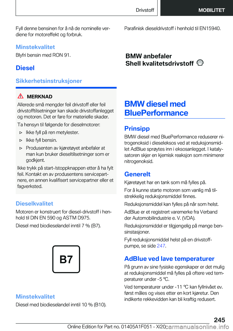 BMW X1 2021  InstruksjonsbØker (in Norwegian) �F�y�l�l��d�e�n�n�e��b�e�n�s�i�n�e�n��f�o�r��å��n�å��d�e��n�o�m�i�n�e�l�l�e��v�e�rj�d�i�e�n�e��f�o�r��m�o�t�o�r�e�f�f�e�k�t��o�g��f�o�r�b�r�u�k�.
�M�i�n�s�t�e�k�v�a�l�i�t�e�t �B�l�y�f�r