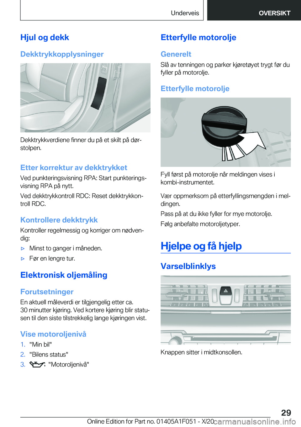 BMW X1 2021  InstruksjonsbØker (in Norwegian) �H�j�u�l��o�g��d�e�k�k
�D�e�k�k�t�r�y�k�k�o�p�p�l�y�s�n�i�n�g�e�r
�D�e�k�k�t�r�y�k�k�v�e�r�d�i�e�n�e��f�i�n�n�e�r��d�u��p�å��e�t��s�k�i�l�t��p�å��d�