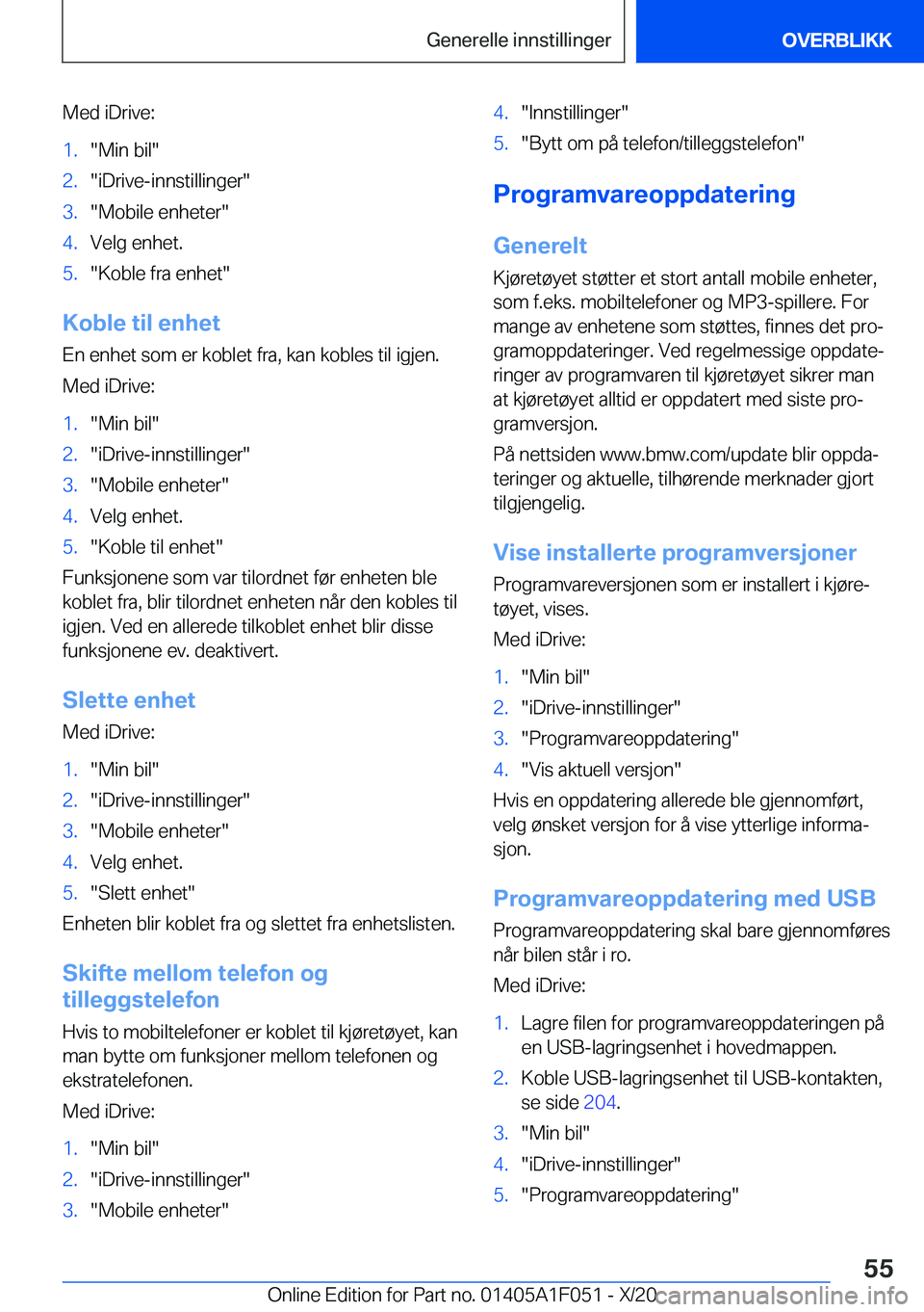 BMW X1 2021  InstruksjonsbØker (in Norwegian) �M�e�d��i�D�r�i�v�e�:�1�.��M�i�n��b�i�l��2�.��i�D�r�i�v�e�-�i�n�n�s�t�i�l�l�i�n�g�e�r��3�.��M�o�b�i�l�e��e�n�h�e�t�e�r��4�.�V�e�l�g��e�n�h�e�t�.�5�.��K�o�b�l�e��f�r�a��e�n�h�e�t�
�K�o�b�