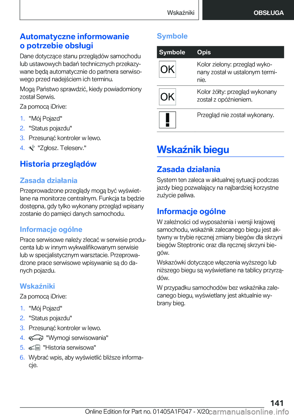BMW X1 2021  Instrukcja obsługi (in Polish) �A�u�t�o�m�a�t�y�c�z�n�e��i�n�f�o�r�m�o�w�a�n�i�e
�o��p�o�t�r�z�e�b�i�e��o�b�s�ł�u�g�i
�D�a�n�e��d�o�t�y�c�z�