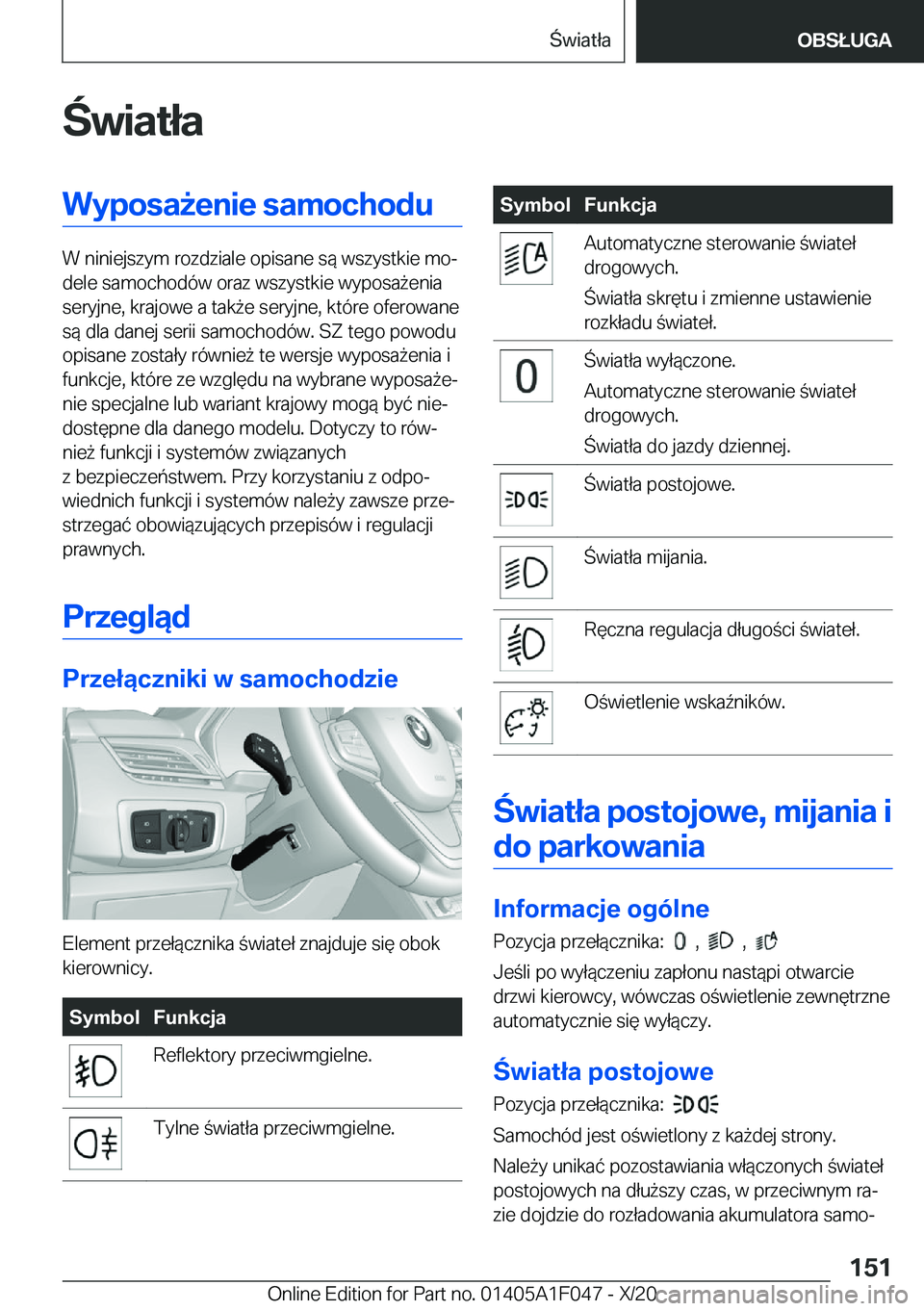 BMW X1 2021  Instrukcja obsługi (in Polish) �w�i�a�t�ł�a�W�y�p�o�s�a9�e�n�i�e��s�a�m�o�c�h�o�d�u
�W��n�i�n�i�e�j�s�z�y�m��r�o�z�d�z�i�a�l�e��o�p�i�s�a�n�e��s�
