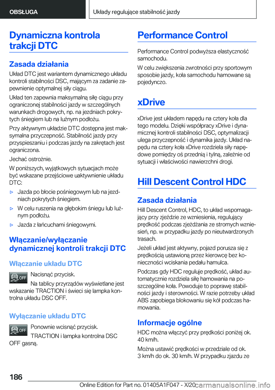BMW X1 2021  Instrukcja obsługi (in Polish) �D�y�n�a�m�i�c�z�n�a��k�o�n�t�r�o�l�a�t�r�a�k�c�j�i��D�T�C
�Z�a�s�a�d�a��d�z�i�a�ł�a�n�i�a
�U�k�ł�a�d��D�T�C��j�e�s�t��w�a�r�i�a�n�t�e�m��d�y�n�a�m�i�c�z�n�e�g�o��u�k�ł�a�d�u �k�o�n�t�r�o�l