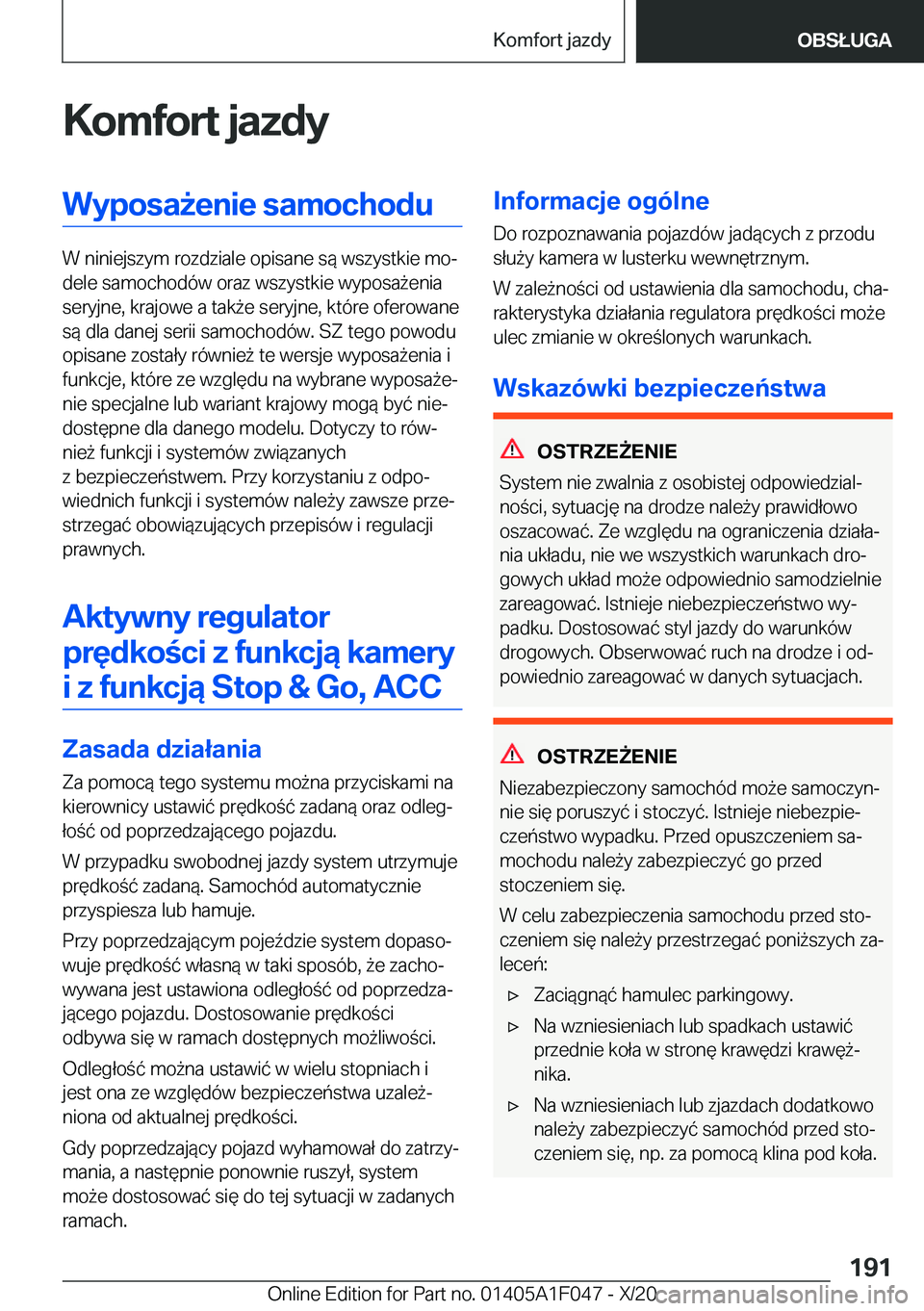 BMW X1 2021  Instrukcja obsługi (in Polish) �K�o�m�f�o�r�t��j�a�z�d�y�W�y�p�o�s�a9�e�n�i�e��s�a�m�o�c�h�o�d�u
�W��n�i�n�i�e�j�s�z�y�m��r�o�z�d�z�i�a�l�e��o�p�i�s�a�n�e��s�