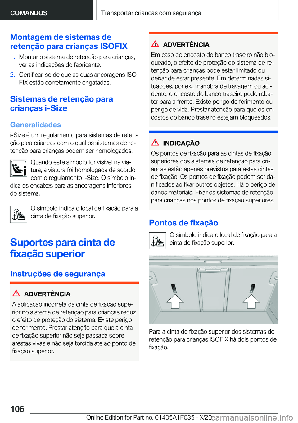 BMW X1 2021  Manual do condutor (in Portuguese) �M�o�n�t�a�g�e�m��d�e��s�i�s�t�e�m�a�s��d�e
�r�e�t�e�n�