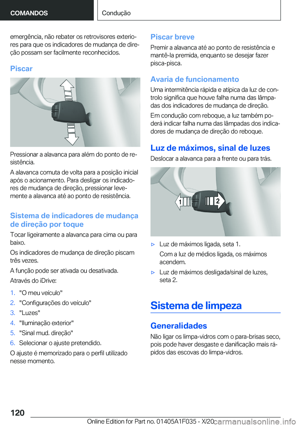 BMW X1 2021  Manual do condutor (in Portuguese) �e�m�e�r�g�ê�n�c�i�a�,��n�ã�o��r�e�b�a�t�e�r��o�s��r�e�t�r�o�v�i�s�o�r�e�s��e�x�t�e�r�i�oª�r�e�s��p�a�r�a��q�u�e��o�s��i�n�d�i�c�a�d�o�r�e�s��d�e��m�u�d�a�n�