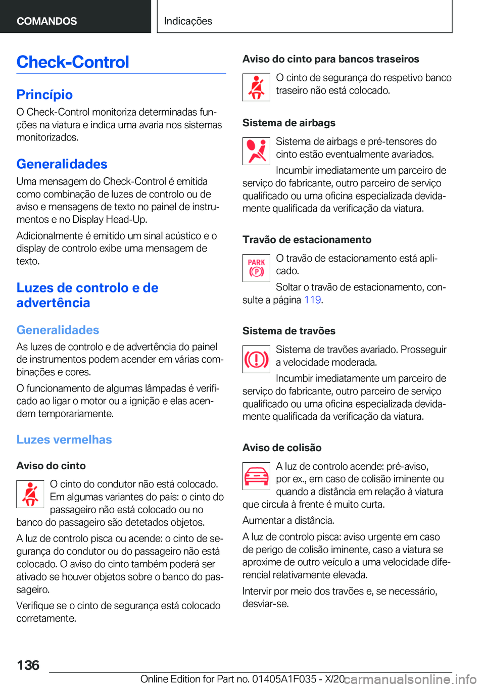 BMW X1 2021  Manual do condutor (in Portuguese) �C�h�e�c�k�-�C�o�n�t�r�o�l
�P�r�i�n�c�
