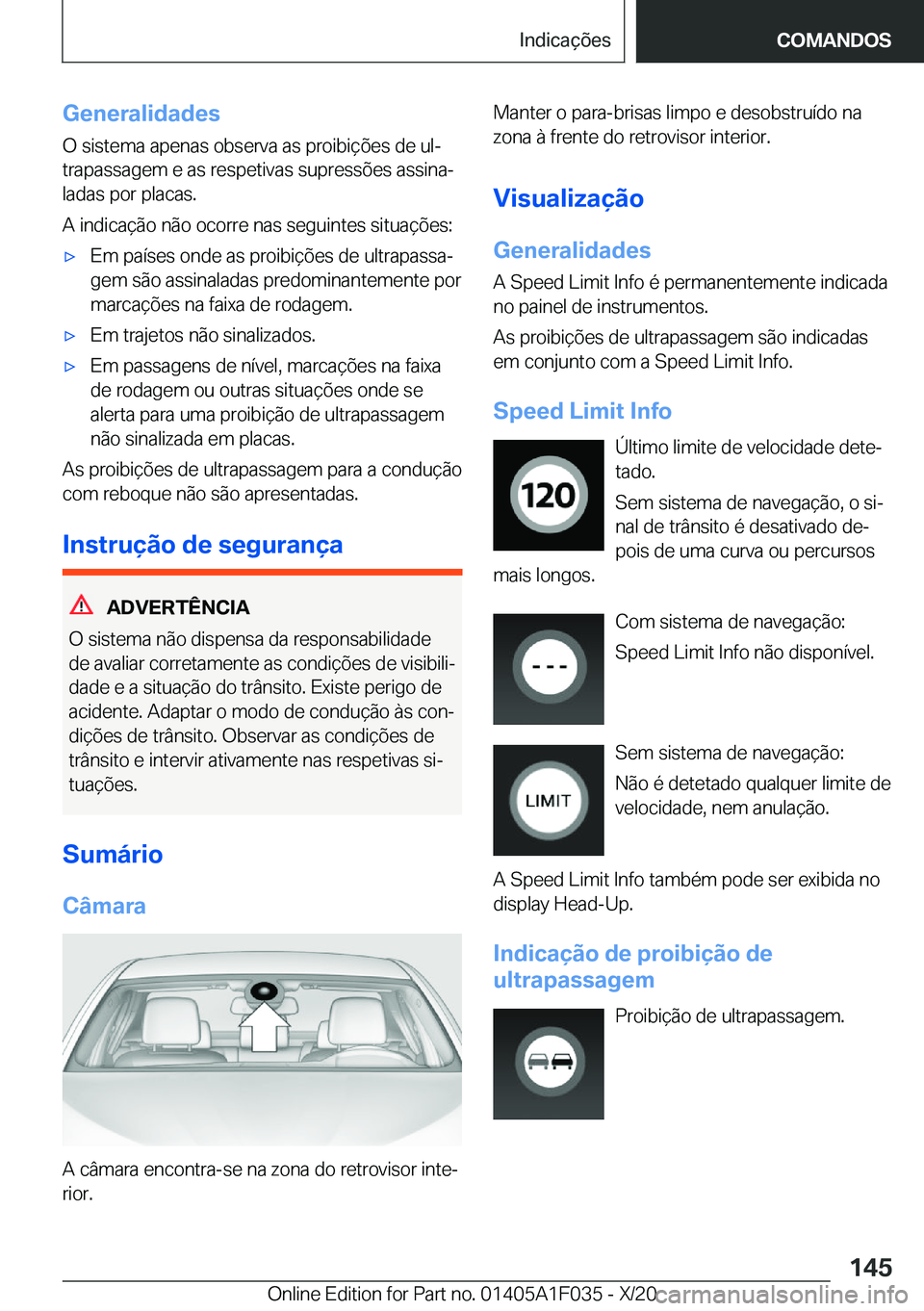 BMW X1 2021  Manual do condutor (in Portuguese) �G�e�n�e�r�a�l�i�d�a�d�e�s
�O��s�i�s�t�e�m�a��a�p�e�n�a�s��o�b�s�e�r�v�a��a�s��p�r�o�i�b�i�
