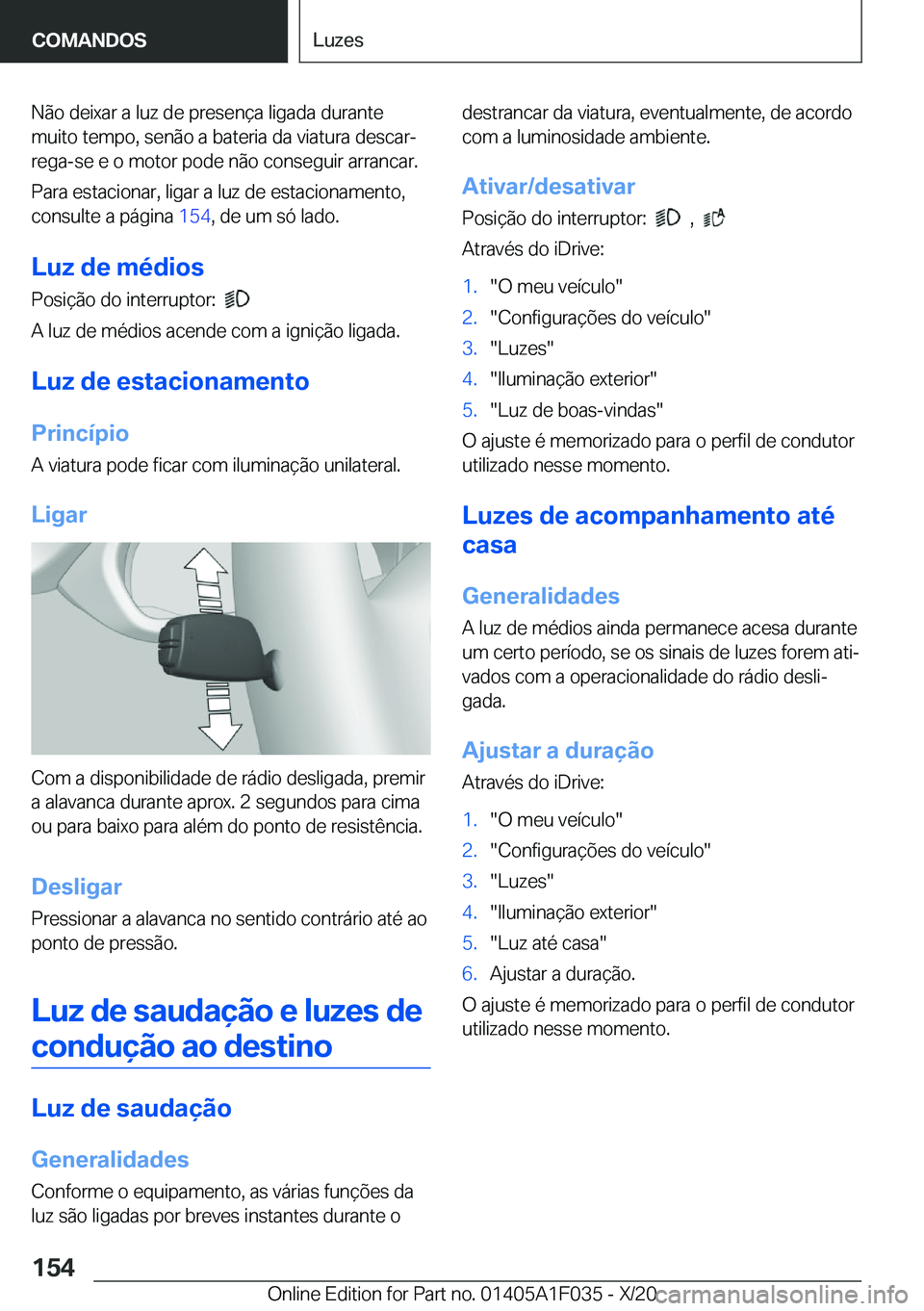 BMW X1 2021  Manual do condutor (in Portuguese) �N�ã�o��d�e�i�x�a�r��a��l�u�z��d�e��p�r�e�s�e�n�