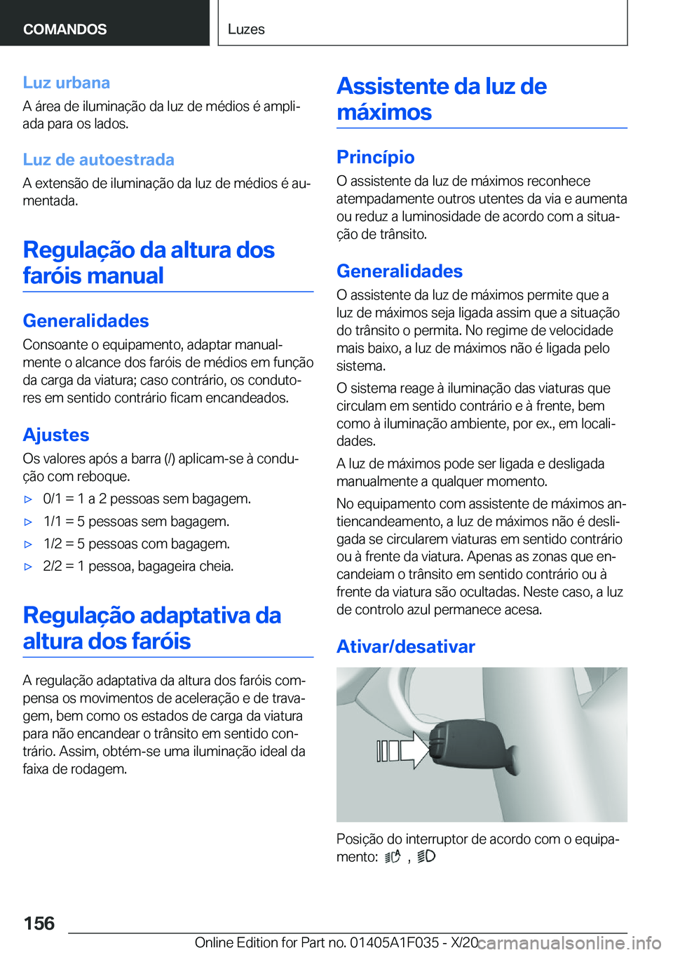 BMW X1 2021  Manual do condutor (in Portuguese) �L�u�z��u�r�b�a�n�a�A��á�r�e�a��d�e��i�l�u�m�i�n�a�