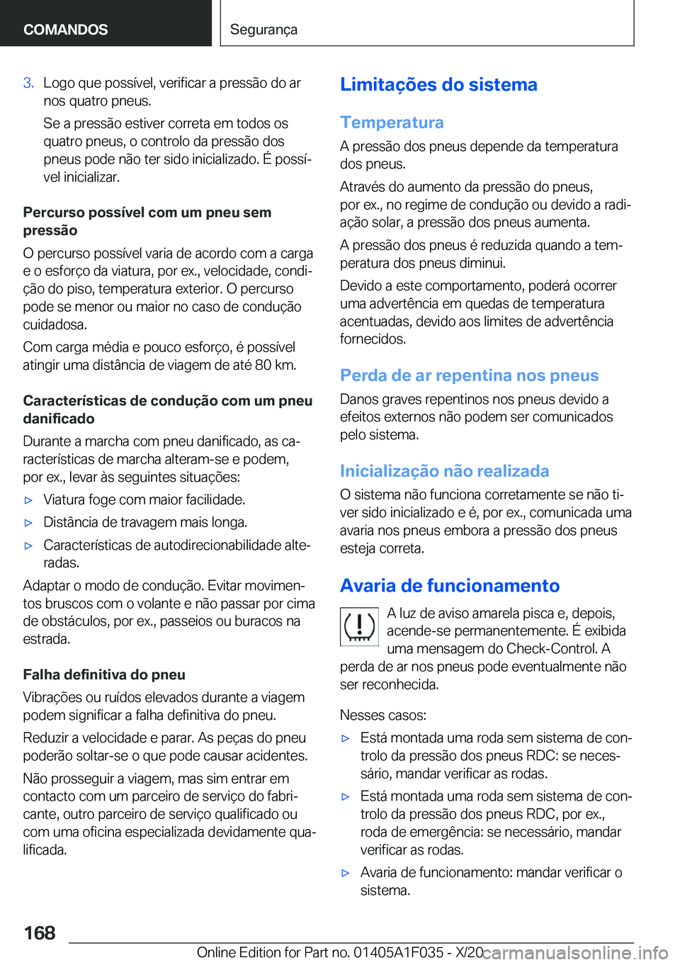 BMW X1 2021  Manual do condutor (in Portuguese) �3�.�L�o�g�o��q�u�e��p�o�s�s�