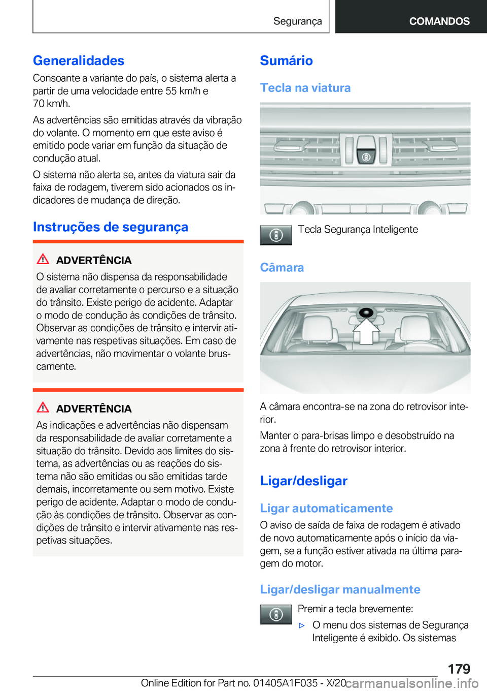 BMW X1 2021  Manual do condutor (in Portuguese) �G�e�n�e�r�a�l�i�d�a�d�e�s
�C�o�n�s�o�a�n�t�e��a��v�a�r�i�a�n�t�e��d�o��p�a�