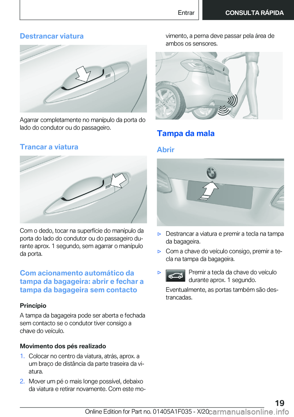 BMW X1 2021  Manual do condutor (in Portuguese) �D�e�s�t�r�a�n�c�a�r��v�i�a�t�u�r�a
�A�g�a�r�r�a�r��c�o�m�p�l�e�t�a�m�e�n�t�e��n�o��m�a�n�