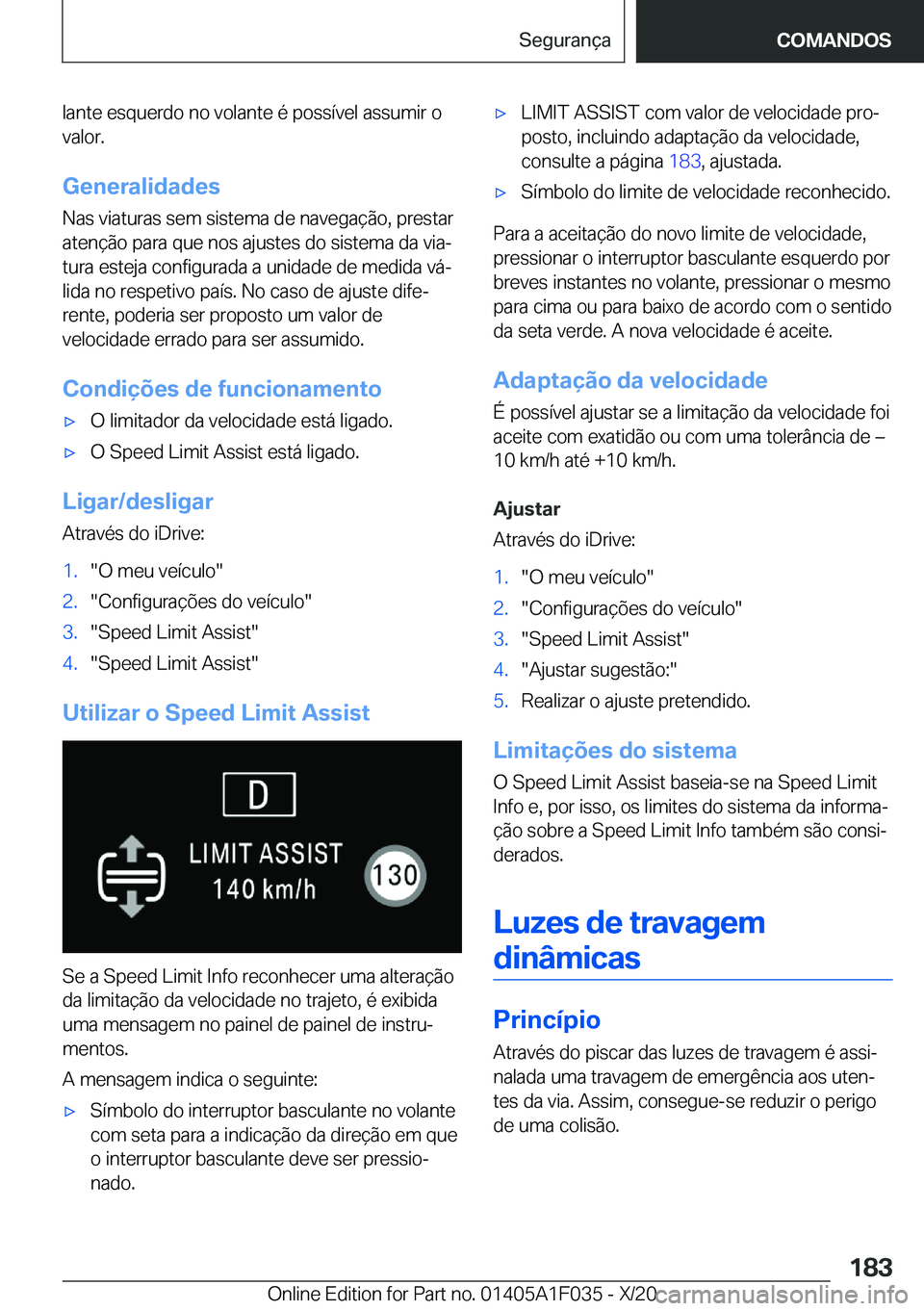 BMW X1 2021  Manual do condutor (in Portuguese) �l�a�n�t�e��e�s�q�u�e�r�d�o��n�o��v�o�l�a�n�t�e��é��p�o�s�s�