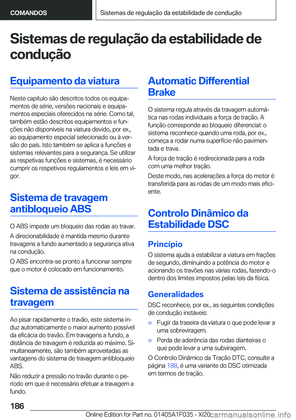 BMW X1 2021  Manual do condutor (in Portuguese) �S�i�s�t�e�m�a�s��d�e��r�e�g�u�l�a�