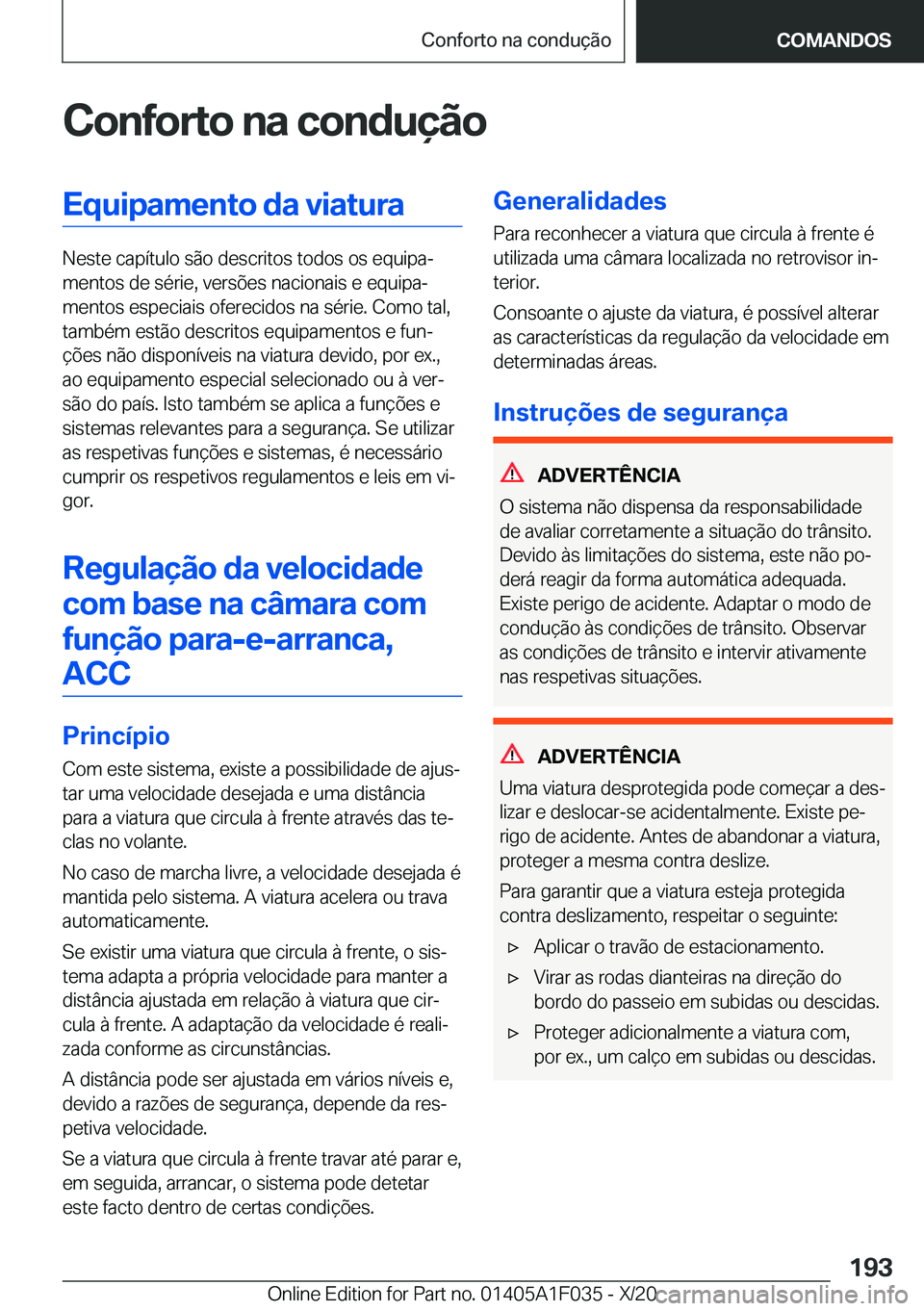 BMW X1 2021  Manual do condutor (in Portuguese) �C�o�n�f�o�r�t�o��n�a��c�o�n�d�u�