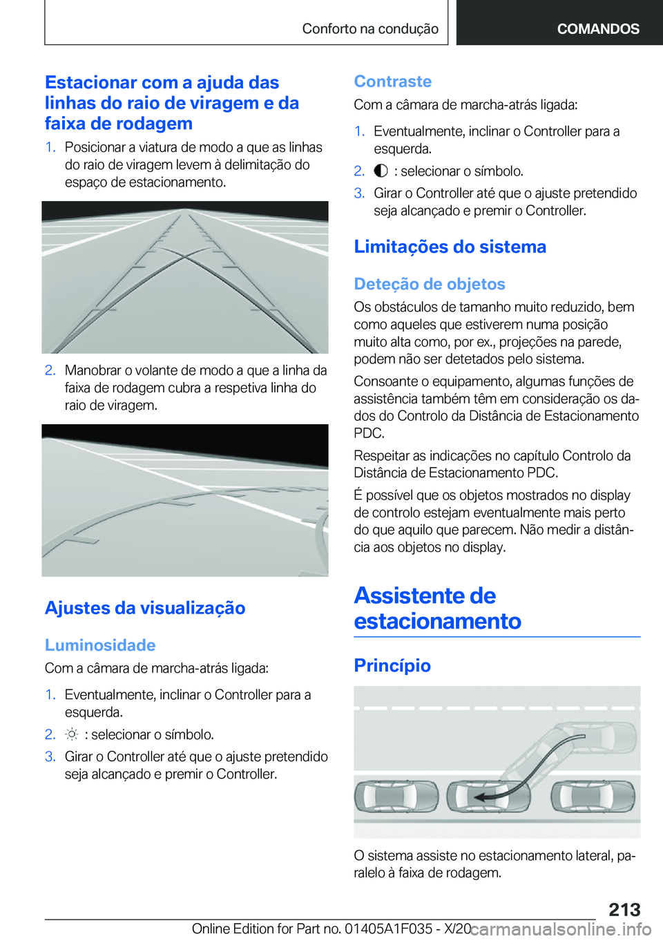 BMW X1 2021  Manual do condutor (in Portuguese) �E�s�t�a�c�i�o�n�a�r��c�o�m��a��a�j�u�d�a��d�a�s
�l�i�n�h�a�s��d�o��r�a�i�o��d�e��v�i�r�a�g�e�m��e��d�a
�f�a�i�x�a��d�e��r�o�d�a�g�e�m�1�.�P�o�s�i�c�i�o�n�a�r��a��v�i�a�t�u�r�a��d�e��m