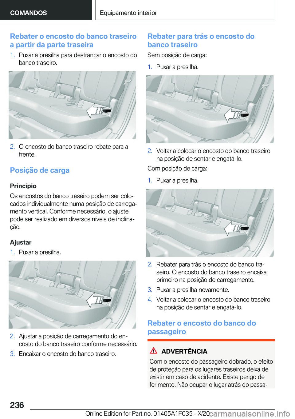 BMW X1 2021  Manual do condutor (in Portuguese) �R�e�b�a�t�e�r��o��e�n�c�o�s�t�o��d�o��b�a�n�c�o��t�r�a�s�e�i�r�o
�a��p�a�r�t�i�r��d�a��p�a�r�t�e��t�r�a�s�e�i�r�a�1�.�P�u�x�a�r��a��p�r�e�s�i�l�h�a��p�a�r�a��d�e�s�t�r�a�n�c�a�r��o��e�