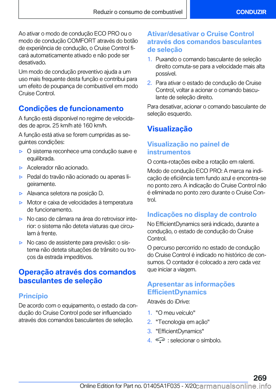 BMW X1 2021  Manual do condutor (in Portuguese) �A�o��a�t�i�v�a�r��o��m�o�d�o��d�e��c�o�n�d�u�