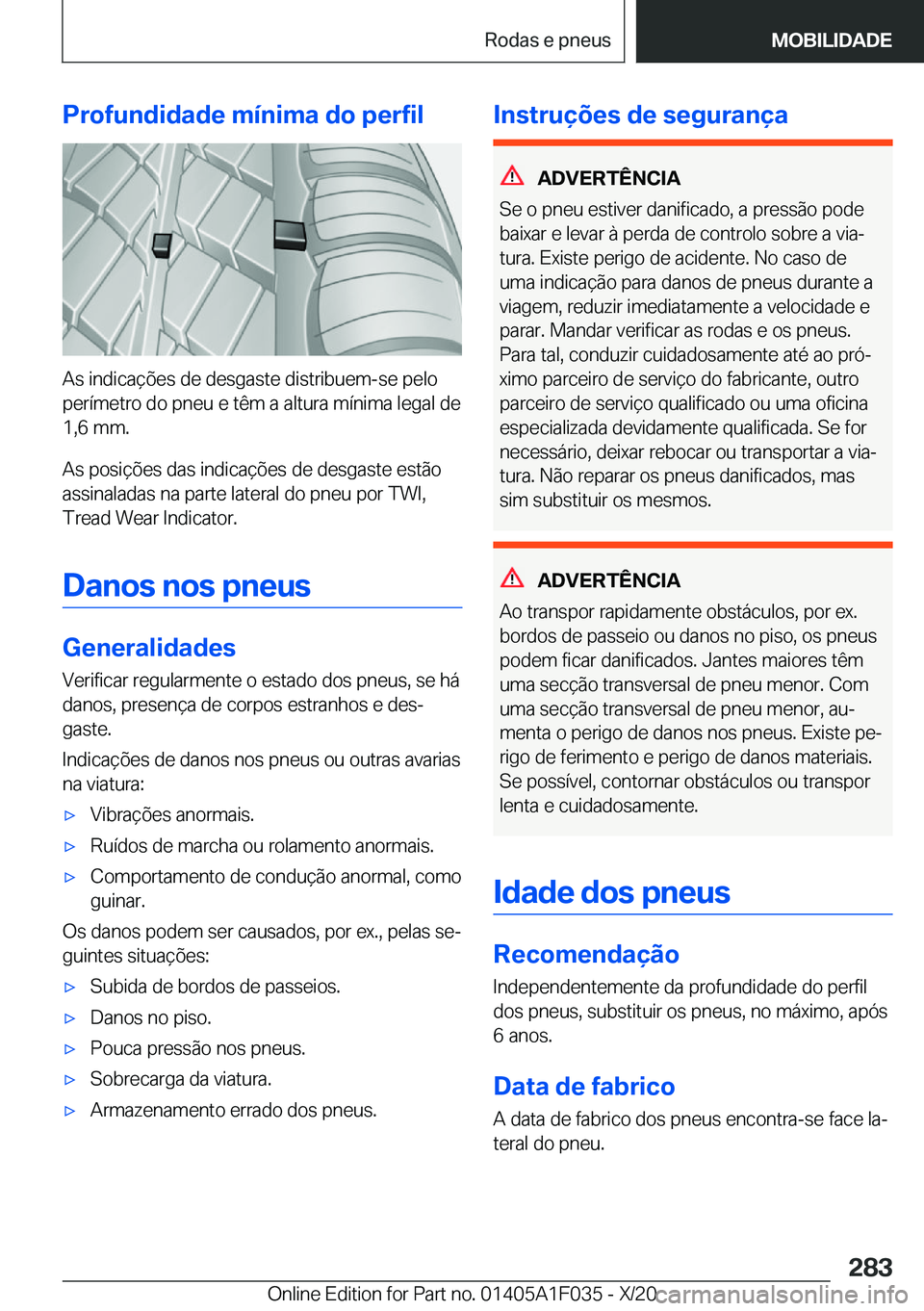 BMW X1 2021  Manual do condutor (in Portuguese) �P�r�o�f�u�n�d�i�d�a�d�e��m�