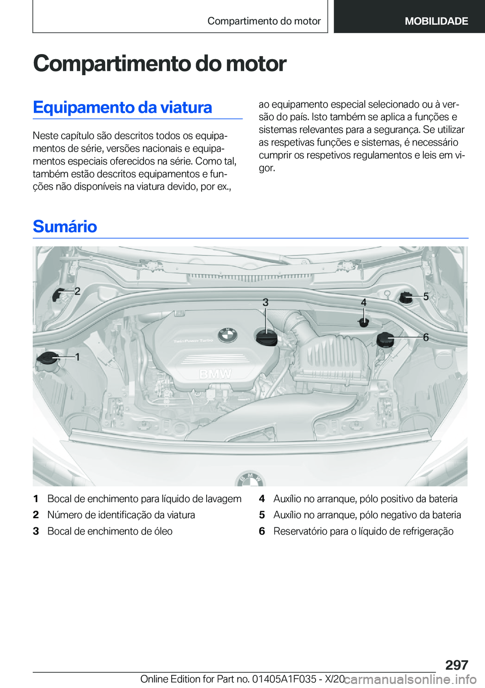 BMW X1 2021  Manual do condutor (in Portuguese) �C�o�m�p�a�r�t�i�m�e�n�t�o��d�o��m�o�t�o�r�E�q�u�i�p�a�m�e�n�t�o��d�a��v�i�a�t�u�r�a
�N�e�s�t�e��c�a�p�