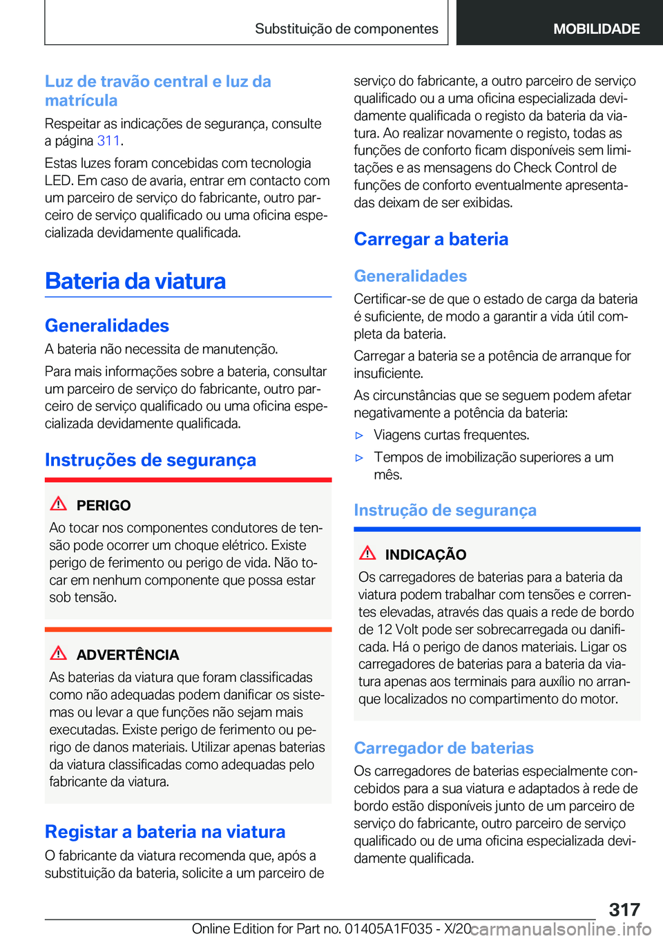 BMW X1 2021  Manual do condutor (in Portuguese) �L�u�z��d�e��t�r�a�v�ã�o��c�e�n�t�r�a�l��e��l�u�z��d�a
�m�a�t�r�
