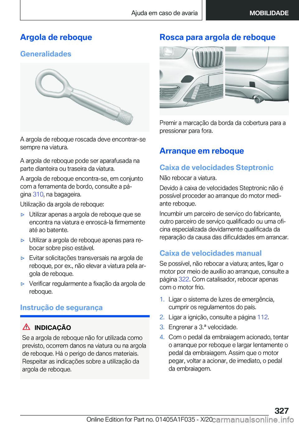 BMW X1 2021  Manual do condutor (in Portuguese) �A�r�g�o�l�a��d�e��r�e�b�o�q�u�e
�G�e�n�e�r�a�l�i�d�a�d�e�s
�A��a�r�g�o�l�a��d�e��r�e�b�o�q�u�e��r�o�s�c�a�d�a��d�e�v�e��e�n�c�o�n�t�r�a�r�-�s�e
�s�e�m�p�r�e��n�a��v�i�a�t�u�r�a�.
�A��a�r�g