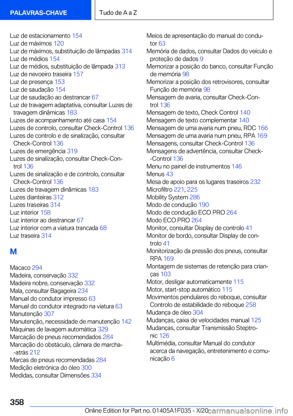 BMW X1 2021  Manual do condutor (in Portuguese) �L�u�z��d�e��e�s�t�a�c�i�o�n�a�m�e�n�t�o��1�5�4�
�L�u�z��d�e��m�á�x�i�m�o�s� �1�2�0�
�L�u�z��d�e��m�á�x�i�m�o�s�,��s�u�b�s�t�i�t�u�i�