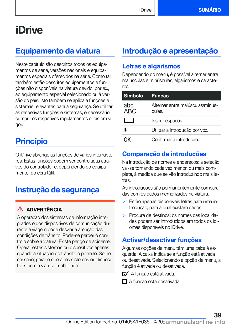 BMW X1 2021  Manual do condutor (in Portuguese) �i�D�r�i�v�e�E�q�u�i�p�a�m�e�n�t�o��d�a��v�i�a�t�u�r�a
�N�e�s�t�e��c�a�p�