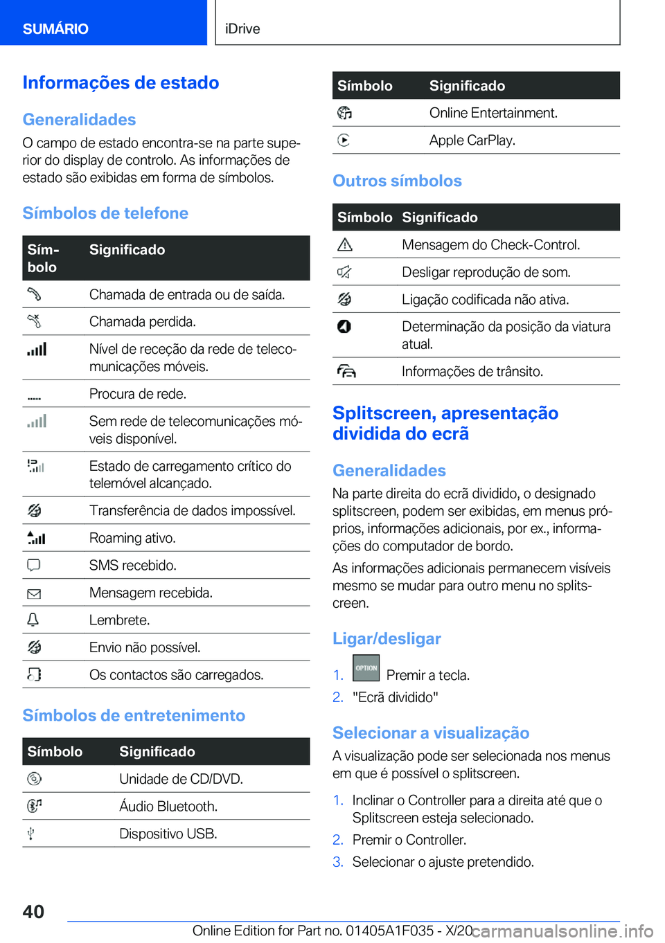 BMW X1 2021  Manual do condutor (in Portuguese) �I�n�f�o�r�m�a�