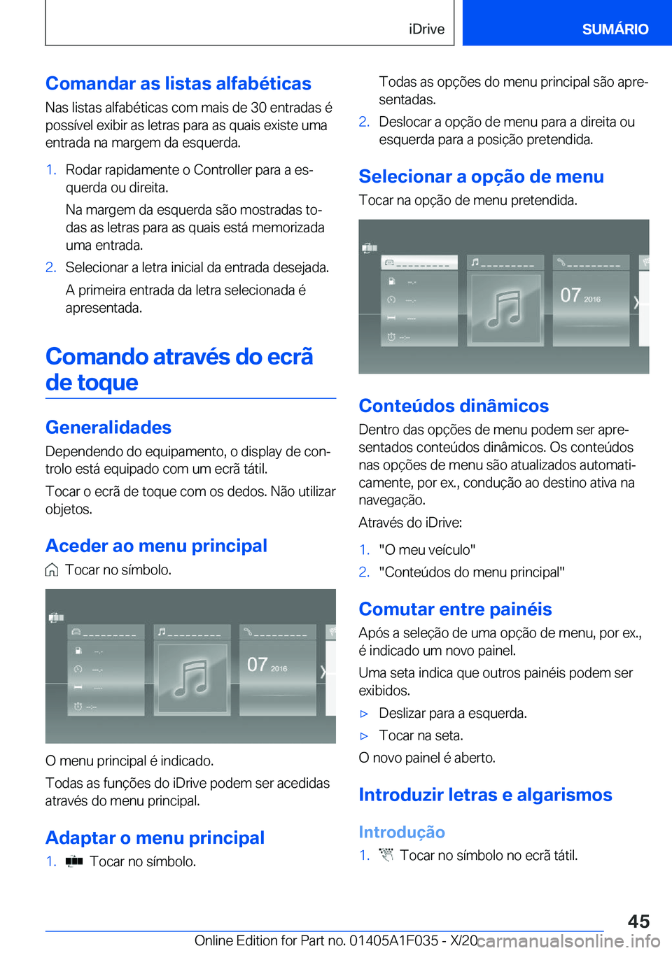 BMW X1 2021  Manual do condutor (in Portuguese) �C�o�m�a�n�d�a�r��a�s��l�i�s�t�a�s��a�l�f�a�b�é�t�i�c�a�s�N�a�s��l�i�s�t�a�s��a�l�f�a�b�é�t�i�c�a�s��c�o�m��m�a�i�s��d�e��3�0��e�n�t�r�a�d�a�s��é�p�o�s�s�