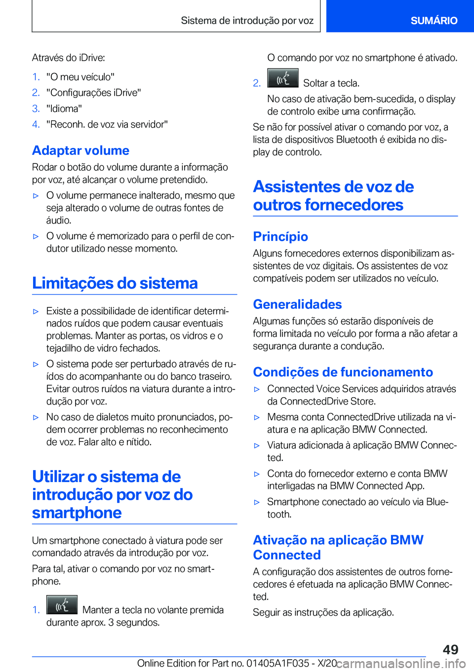 BMW X1 2021  Manual do condutor (in Portuguese) �A�t�r�a�v�é�s��d�o��i�D�r�i�v�e�:�1�.��O��m�e�u��v�e�