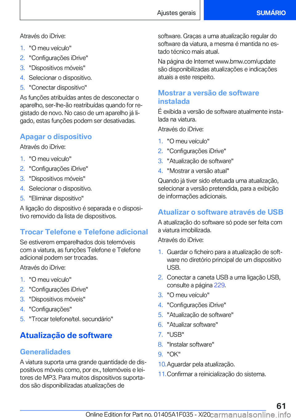 BMW X1 2021  Manual do condutor (in Portuguese) �A�t�r�a�v�é�s��d�o��i�D�r�i�v�e�:�1�.��O��m�e�u��v�e�