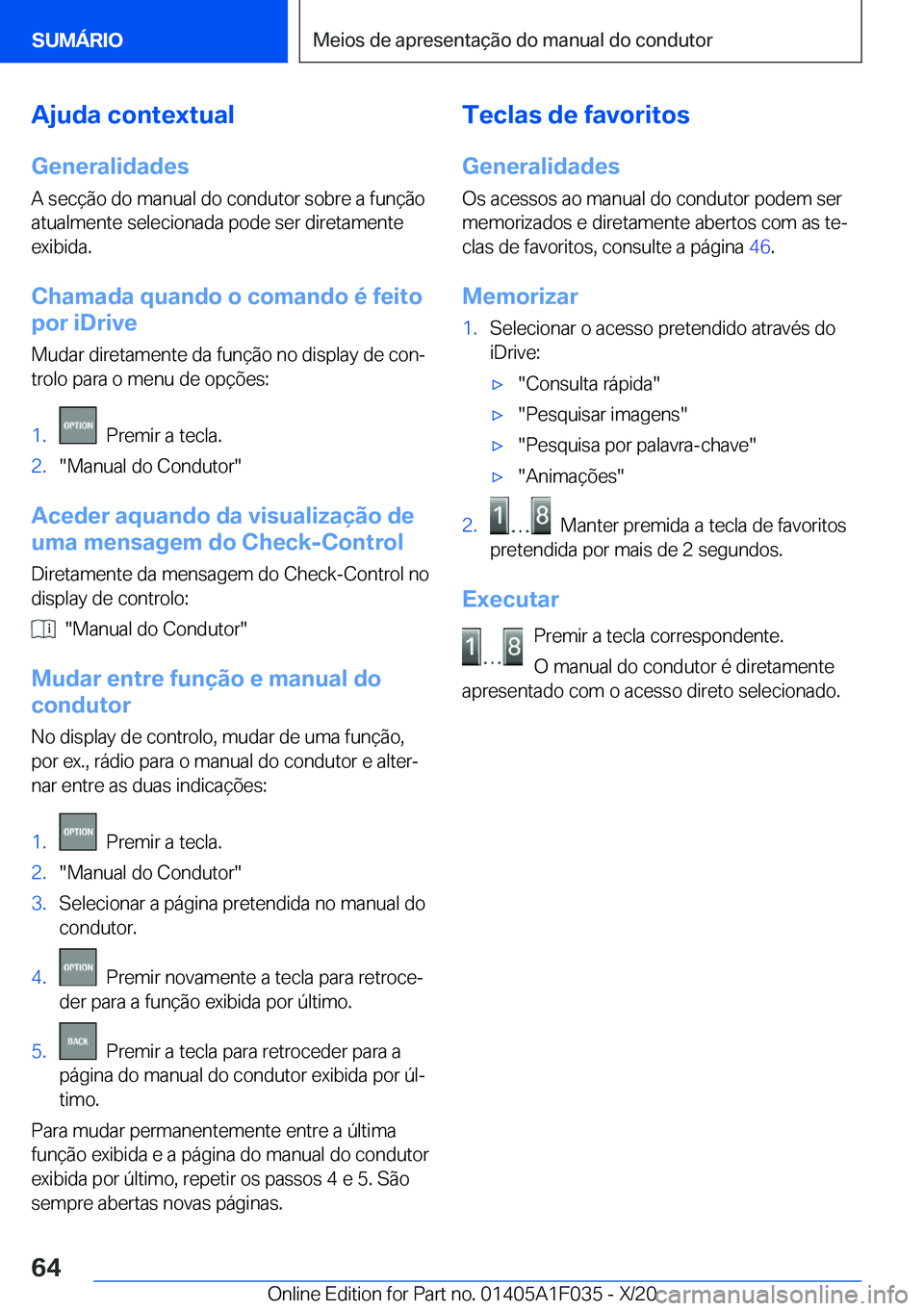 BMW X1 2021  Manual do condutor (in Portuguese) �A�j�u�d�a��c�o�n�t�e�x�t�u�a�l
�G�e�n�e�r�a�l�i�d�a�d�e�s
�A��s�e�c�