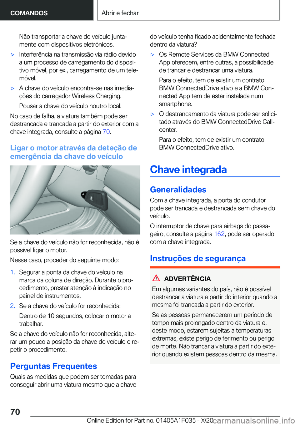 BMW X1 2021  Manual do condutor (in Portuguese) �N�ã�o��t�r�a�n�s�p�o�r�t�a�r��a��c�h�a�v�e��d�o��v�e�