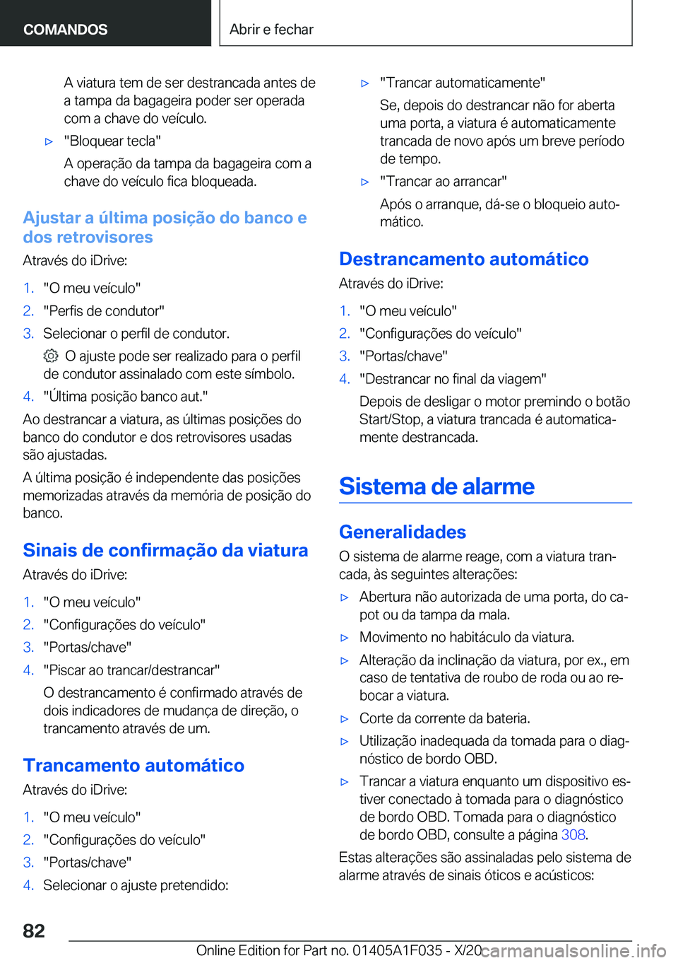 BMW X1 2021  Manual do condutor (in Portuguese) �A��v�i�a�t�u�r�a��t�e�m��d�e��s�e�r��d�e�s�t�r�a�n�c�a�d�a��a�n�t�e�s��d�e�a��t�a�m�p�a��d�a��b�a�g�a�g�e�i�r�a��p�o�d�e�r��s�e�r��o�p�e�r�a�d�a�c�o�m��a��c�h�a�v�e��d�o��v�e�