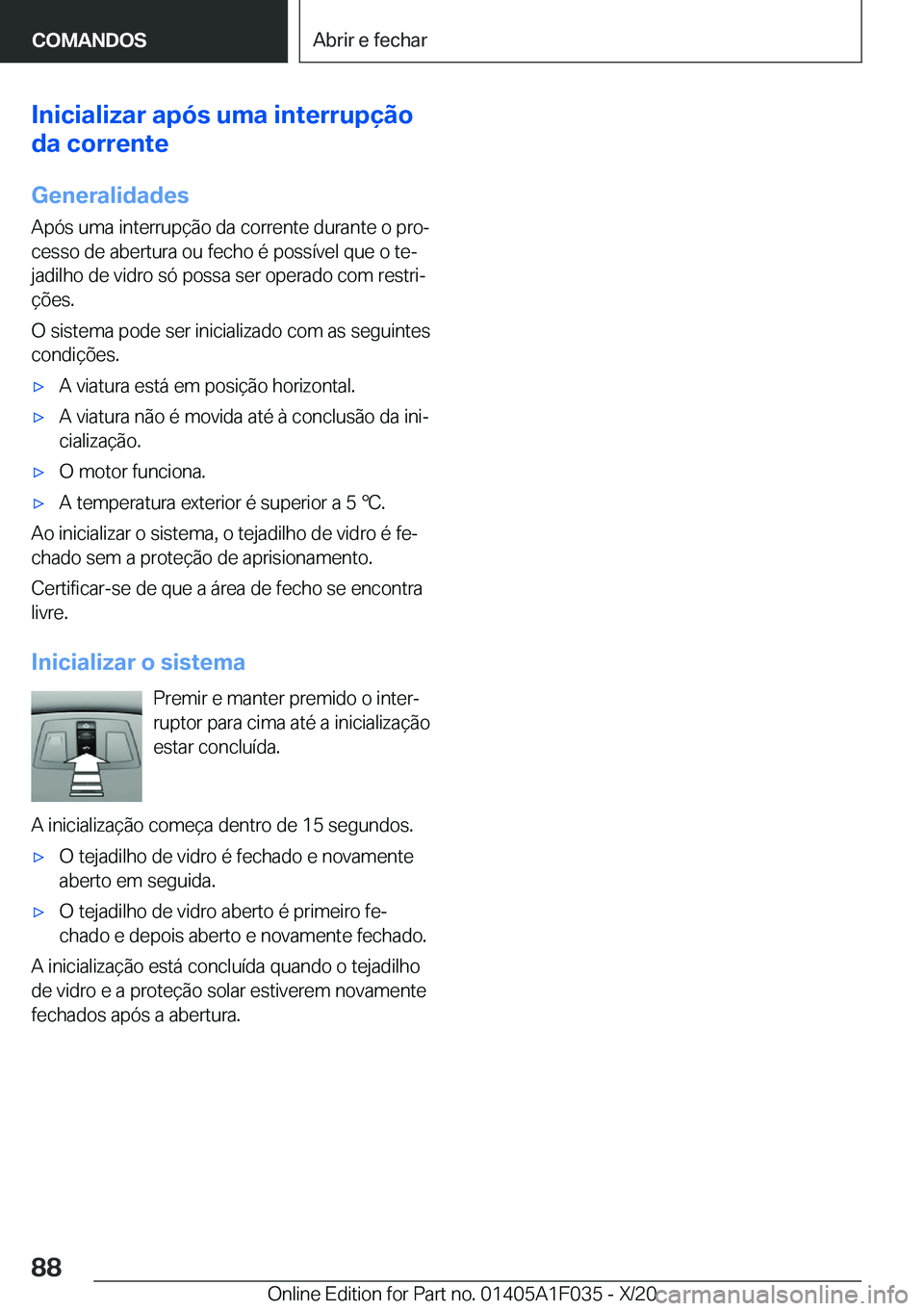 BMW X1 2021  Manual do condutor (in Portuguese) �I�n�i�c�i�a�l�i�z�a�r��a�p�