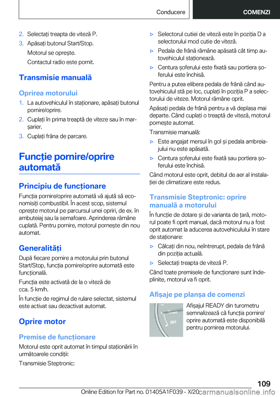 BMW X1 2021  Ghiduri De Utilizare (in Romanian) �2�.�S�e�l�e�c�t�a*�i��t�r�e�a�p�t�a��d�e��v�i�t�e�z�