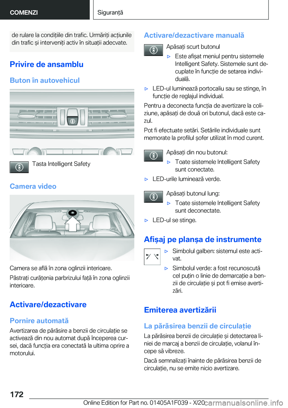 BMW X1 2021  Ghiduri De Utilizare (in Romanian) �d�e��r�u�l�a�r�e��l�a��c�o�n�d�i*�i�i�l�e��d�i�n��t�r�a�f�i�c�.��U�r�m�