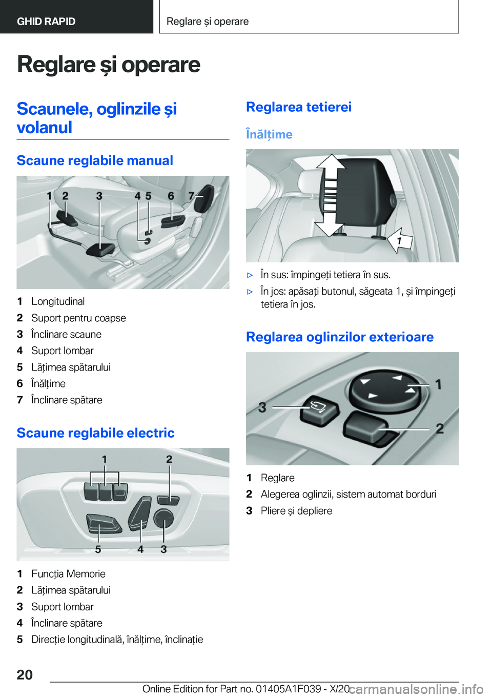 BMW X1 2021  Ghiduri De Utilizare (in Romanian) �R�e�g�l�a�r�e�&�i��o�p�e�r�a�r�e�S�c�a�u�n�e�l�e�,��o�g�l�i�n�z�i�l�e�&�i�v�o�l�a�n�u�l
�S�c�a�u�n�e��r�e�g�l�a�b�i�l�e��m�a�n�u�a�l
�1�L�o�n�g�i�t�u�d�i�n�a�l�2�S�u�p�o�r�t��p�e�n�t�r�u��c