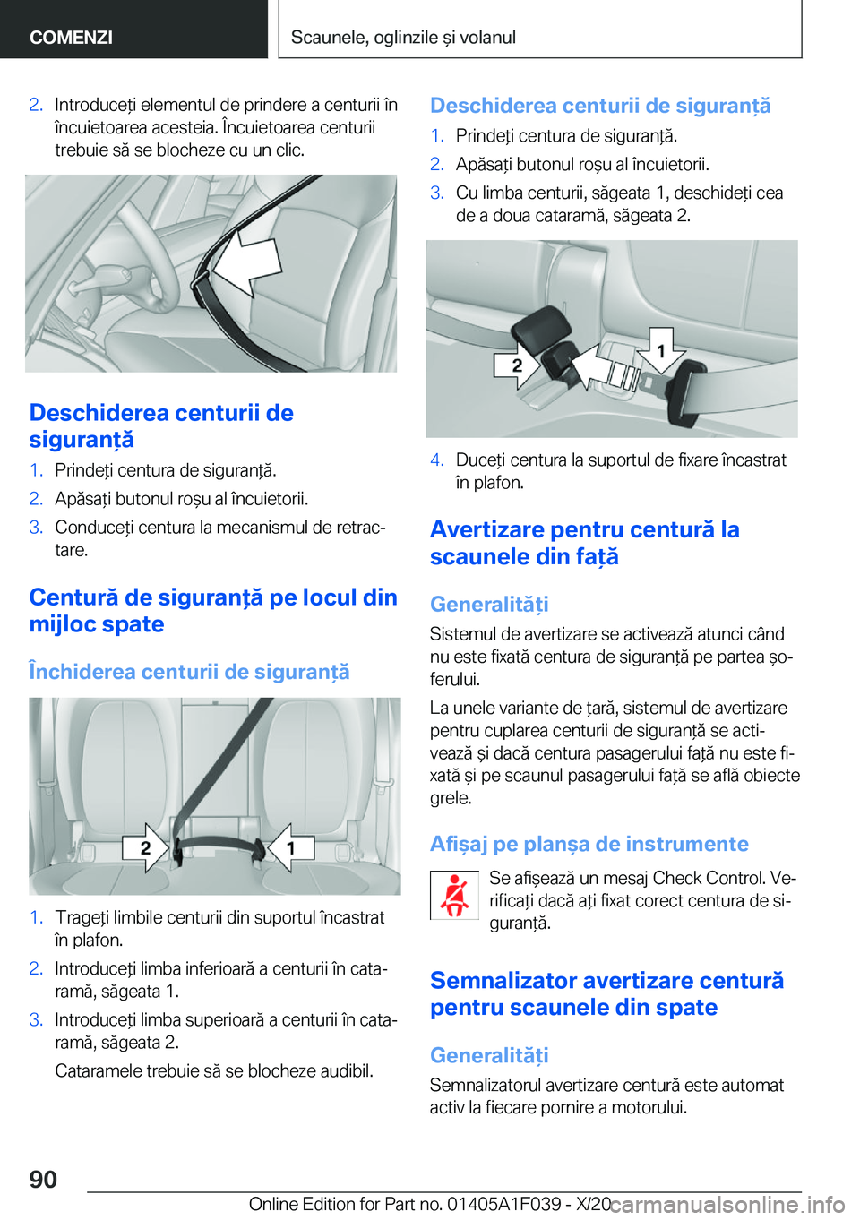 BMW X1 2021  Ghiduri De Utilizare (in Romanian) �2�.�I�n�t�r�o�d�u�c�e*�i��e�l�e�m�e�n�t�u�l��d�e��p�r�i�n�d�e�r�e��a��c�e�n�t�u�r�i�i��