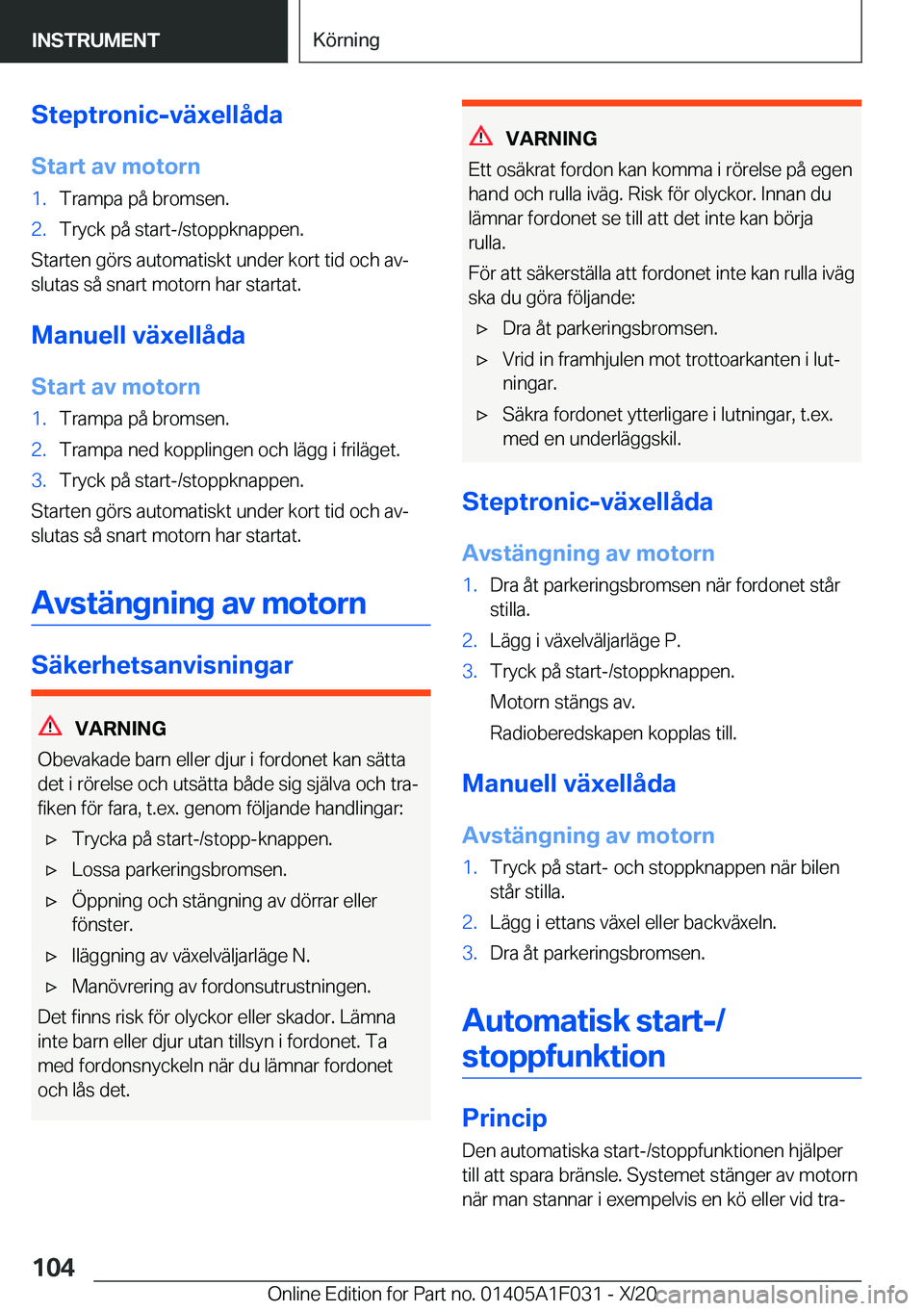 BMW X1 2021  InstruktionsbÖcker (in Swedish) �S�t�e�p�t�r�o�n�i�c�-�v�ä�x�e�l�l�å�d�a
�S�t�a�r�t��a�v��m�o�t�o�r�n�1�.�T�r�a�m�p�a��p�å��b�r�o�m�s�e�n�.�2�.�T�r�y�c�k��p�å��s�t�a�r�t�-�/�s�t�o�p�p�k�n�a�p�p�e�n�.
�S�t�a�r�t�e�n��g�
