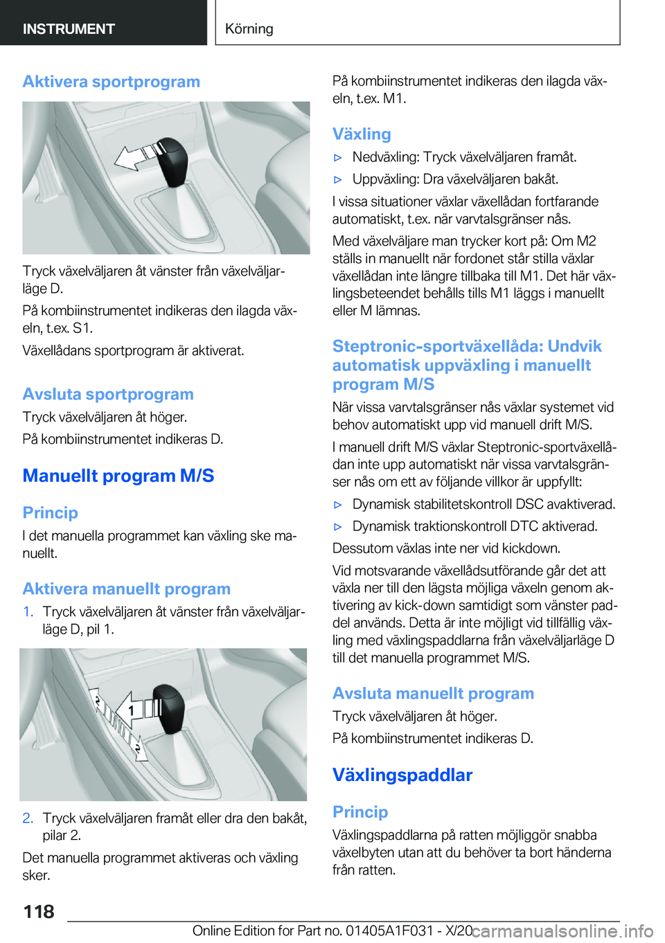BMW X1 2021  InstruktionsbÖcker (in Swedish) �A�k�t�i�v�e�r�a��s�p�o�r�t�p�r�o�g�r�a�m
�T�r�y�c�k��v�ä�x�e�l�v�ä�l�j�a�r�e�n��å�t��v�ä�n�s�t�e�r��f�r�å�n��v�ä�x�e�l�v�ä�l�j�a�rj�l�ä�g�e��D�.
�P�å��k�o�m�b�i�i�n�s�t�r�u�m�e�n�t�
