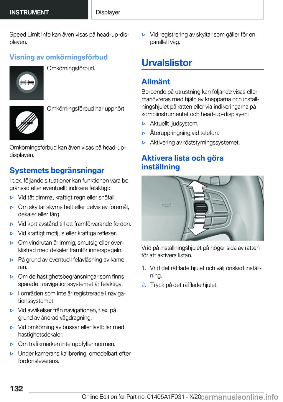 BMW X1 2021  InstruktionsbÖcker (in Swedish) �S�p�e�e�d��L�i�m�i�t��I�n�f�o��k�a�n��ä�v�e�n��v�i�s�a�s��p�å��h�e�a�d�-�u�p�-�d�i�sj
�p�l�a�y�e�n�.
�V�i�s�n�i�n�g��a�v��o�m�k�